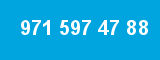 971 597 47 88